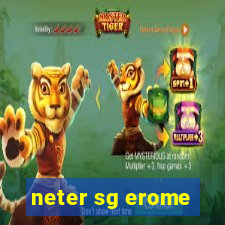 neter sg erome